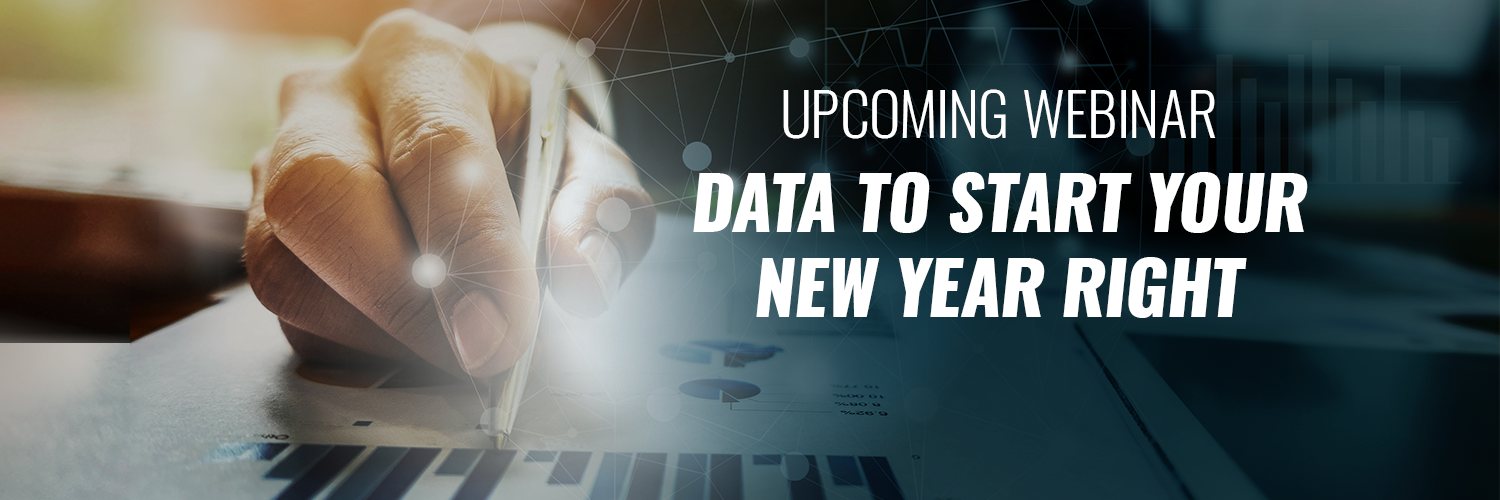 UPCOMING WEBINAR: Data to Start Your New Year Right